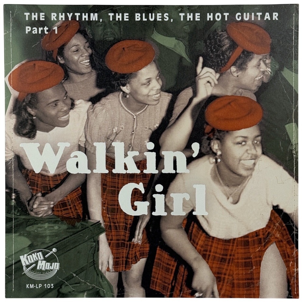Walkin Girl The Rhythm The Blues The Hot Guitar Part 1 Vinyl LP Koko Mojo